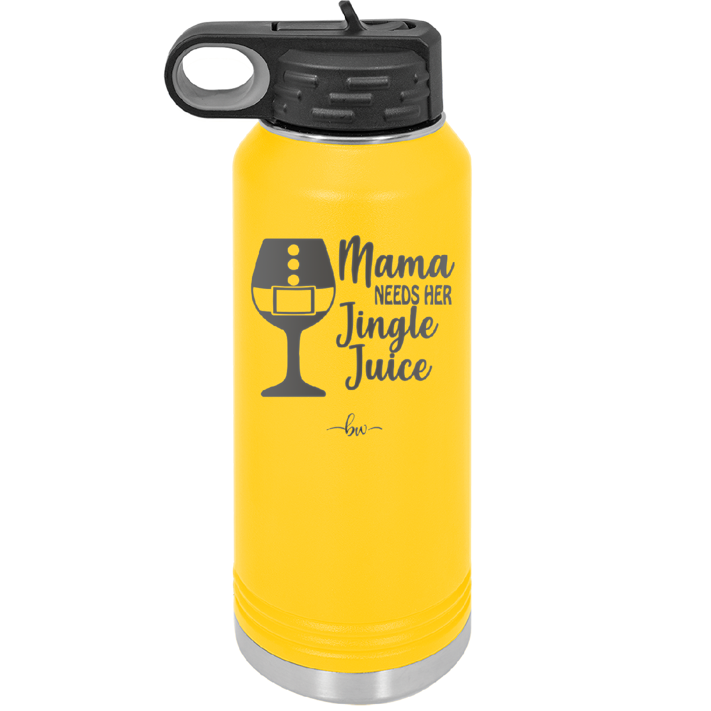 Mama Needs Her Jingle Juice - Laser Engraved Stainless Steel Drinkware - 1231 -