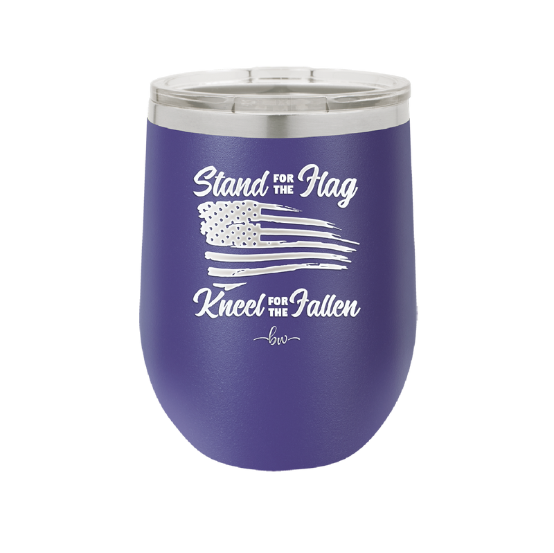 Stand for the Flag, Kneel for the Fallen - Laser Engraved Stainless Steel Drinkware - 1248 -