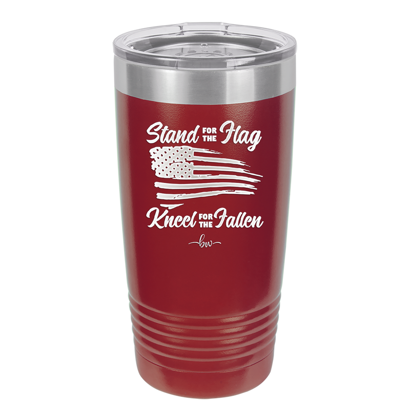 Stand for the Flag, Kneel for the Fallen - Laser Engraved Stainless Steel Drinkware - 1248 -