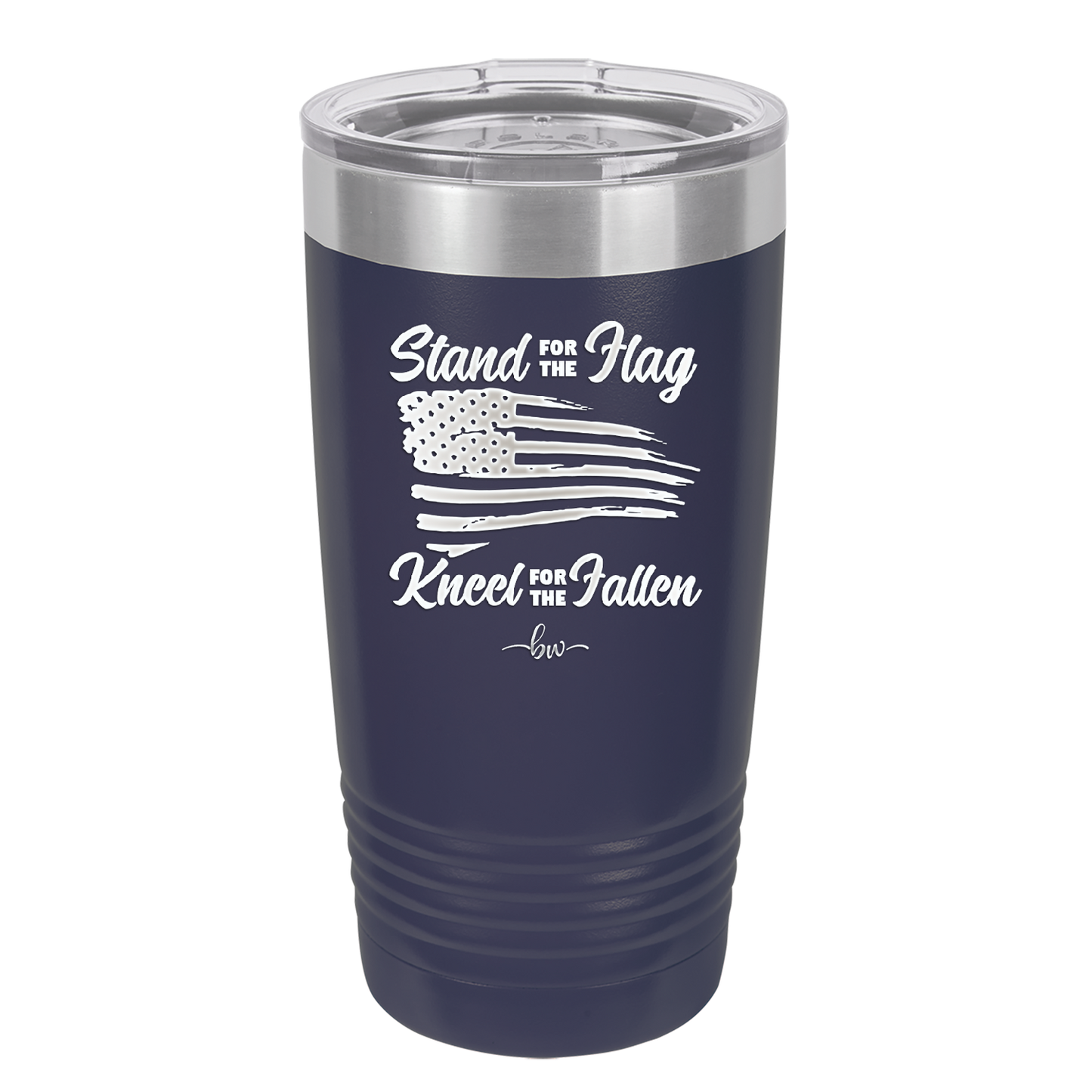 Stand for the Flag, Kneel for the Fallen - Laser Engraved Stainless Steel Drinkware - 1248 -