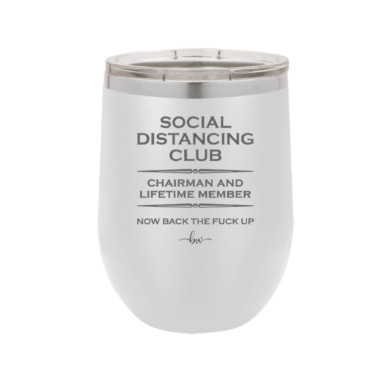 Social Distancing Club - Laser Engraved Stainless Steel Drinkware - 1285 -