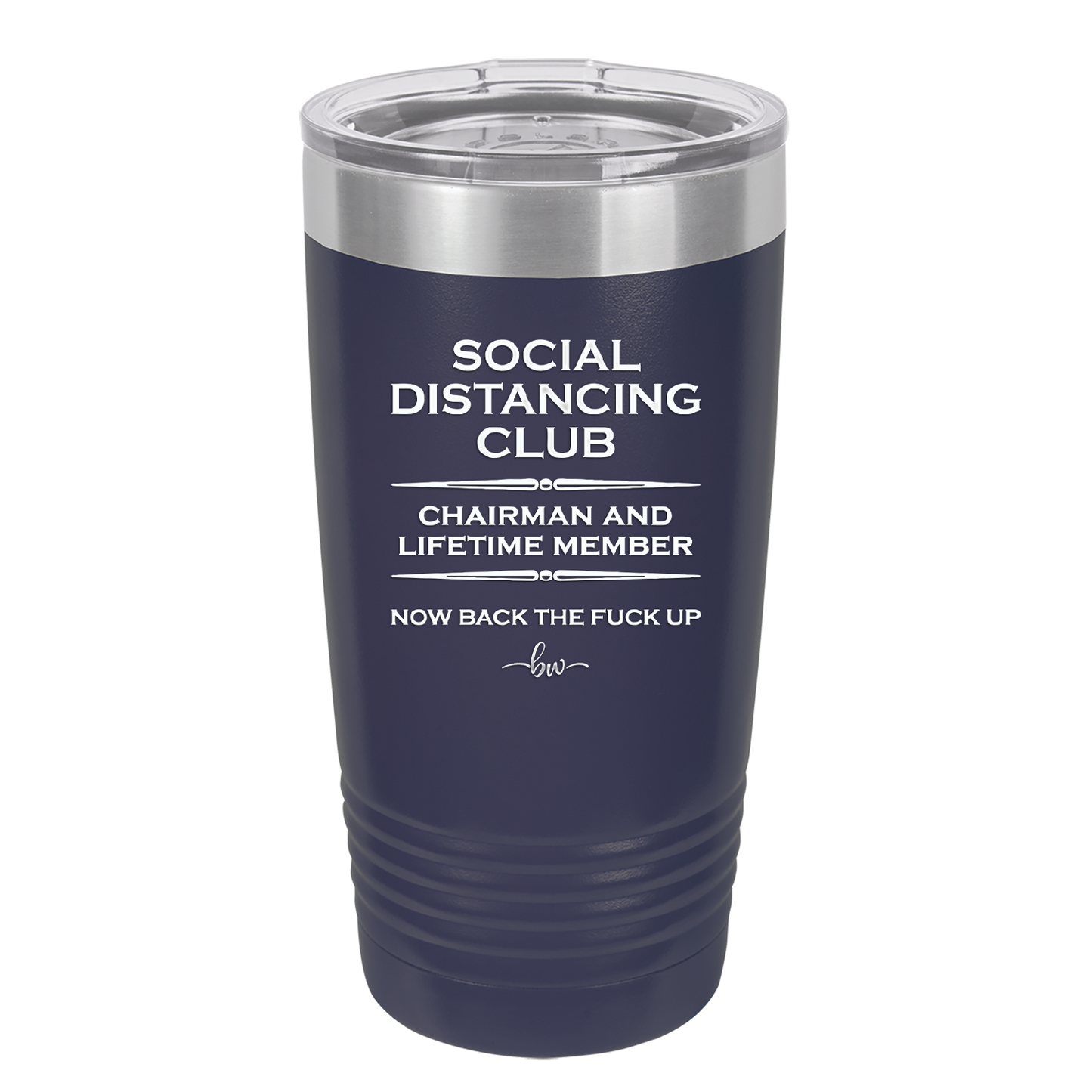 Social Distancing Club - Laser Engraved Stainless Steel Drinkware - 1285 -