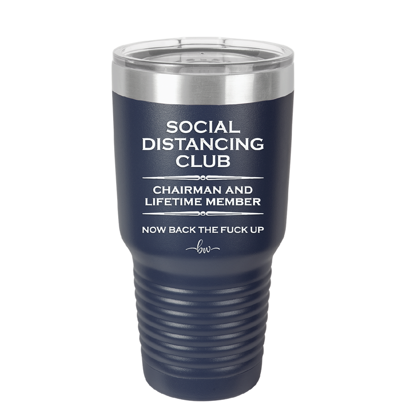 Social Distancing Club - Laser Engraved Stainless Steel Drinkware - 1285 -