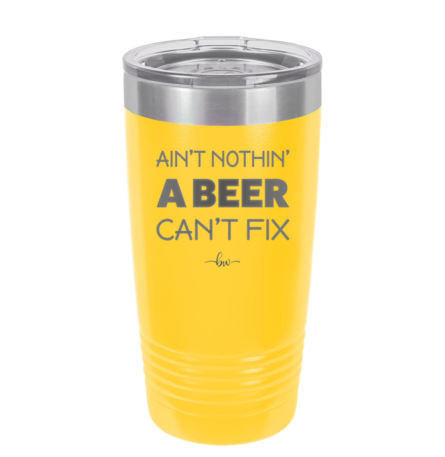 Ain't Nothin a Beer Can't Fix - Laser Engraved Stainless Steel Drinkware - 1303 -