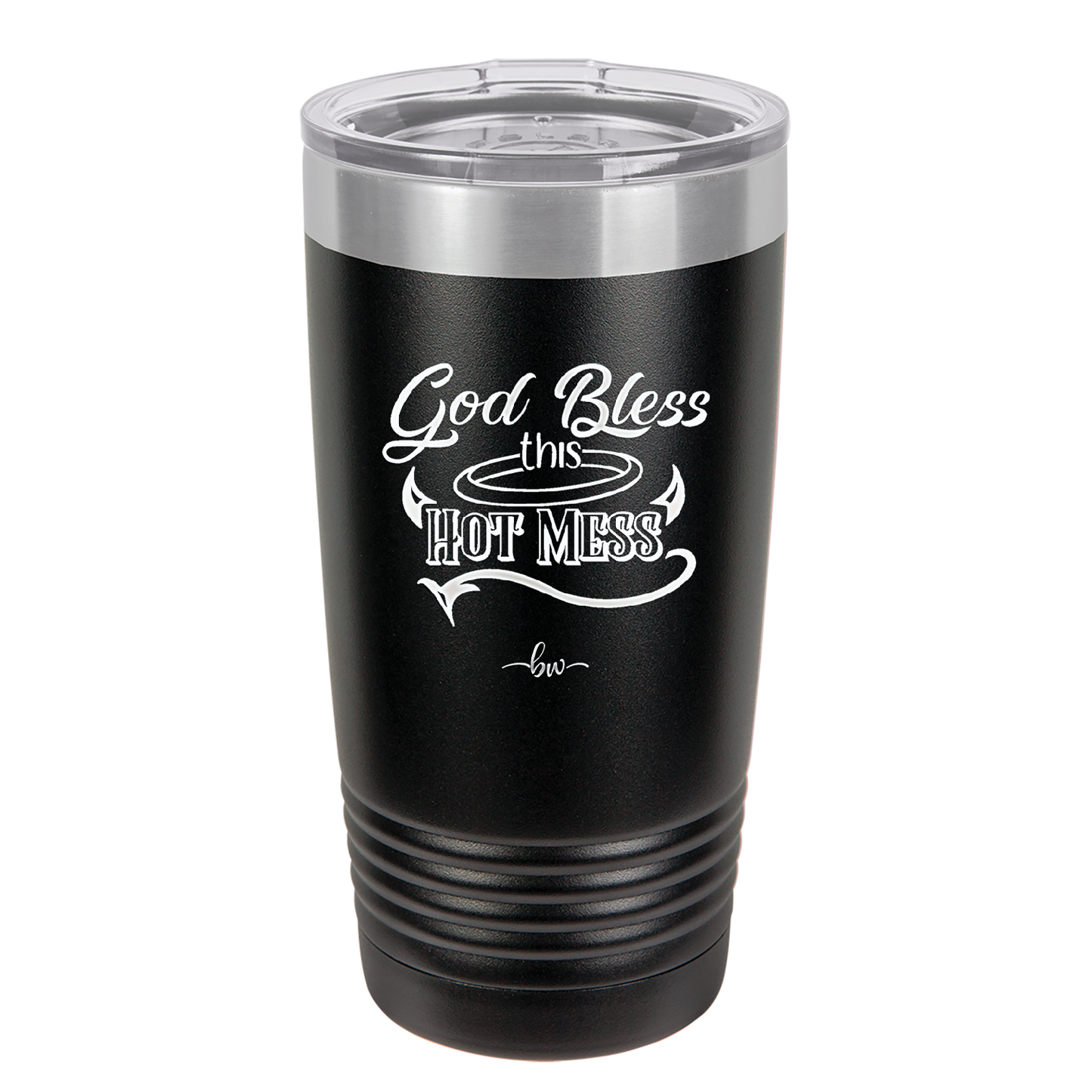 God Bless this Hot Mess - Laser Engraved Stainless Steel Drinkware - 1304 -