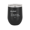 Alcohol (noun) The glue that holds this shitshow together. - Laser Engraved Stainless Steel Drinkware - 1316 -