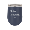 Alcohol (noun) The glue that holds this shitshow together. - Laser Engraved Stainless Steel Drinkware - 1316 -