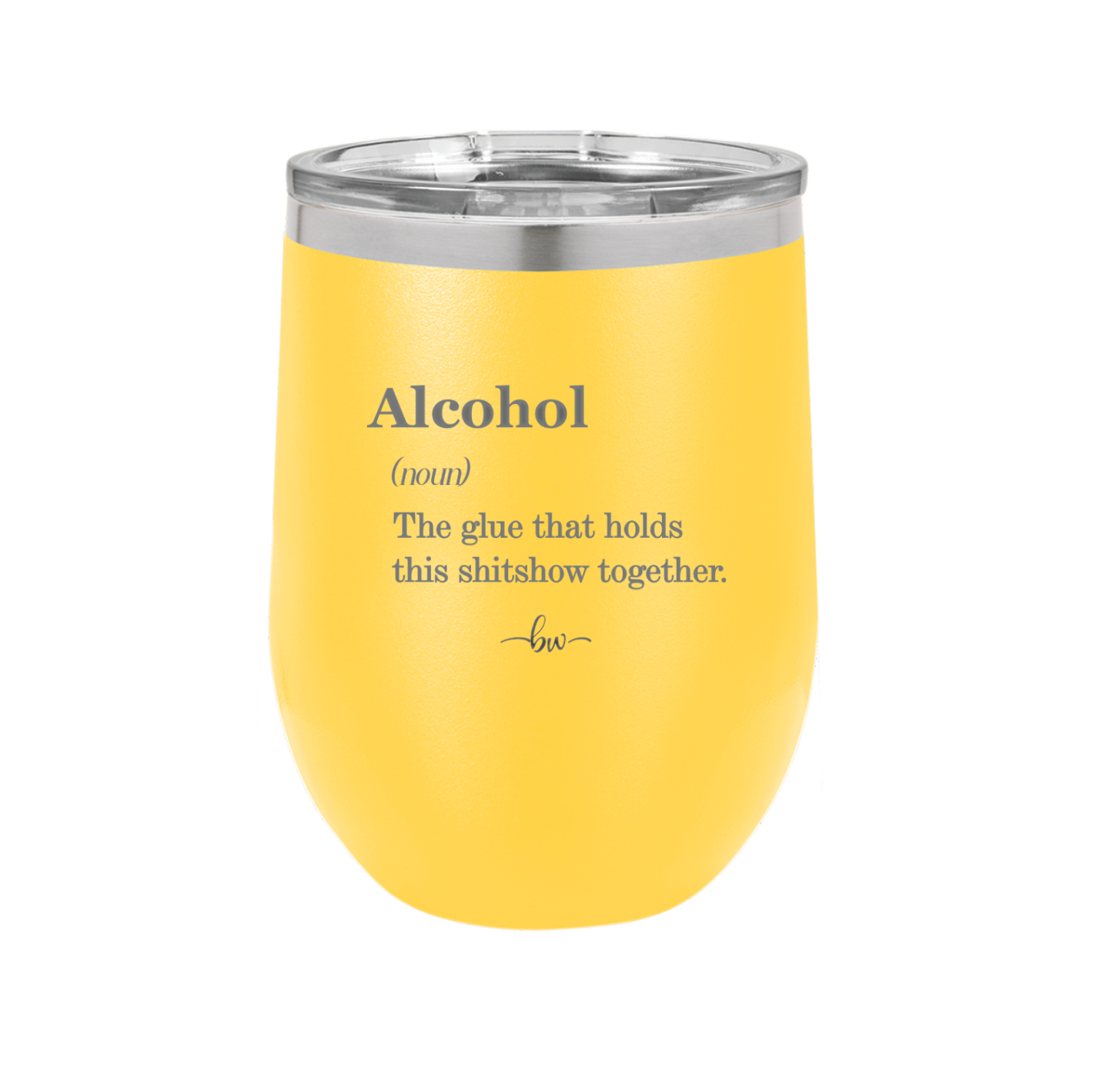 Alcohol (noun) The glue that holds this shitshow together. - Laser Engraved Stainless Steel Drinkware - 1316 -