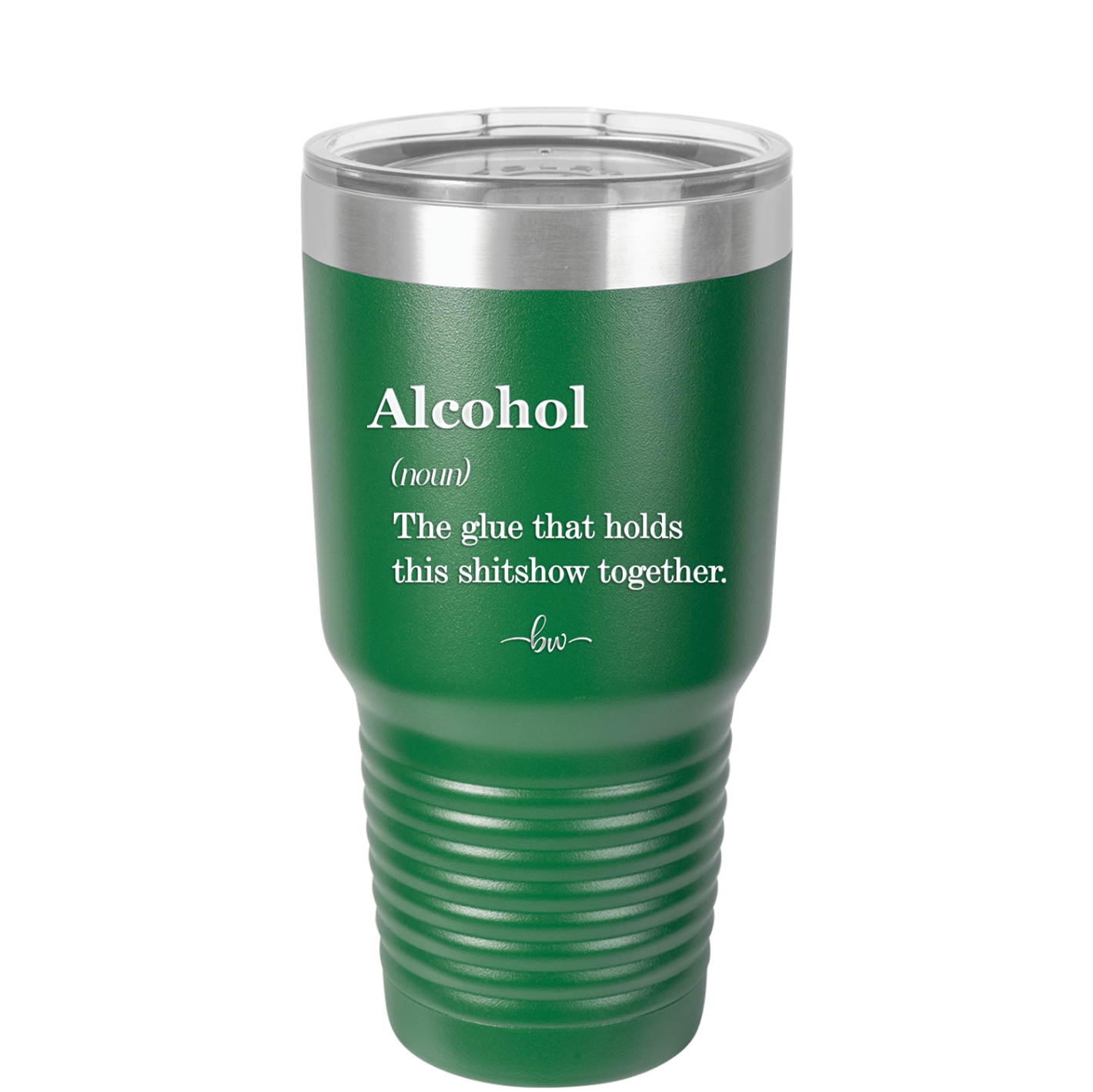 Alcohol (noun) The glue that holds this shitshow together. - Laser Engraved Stainless Steel Drinkware - 1316 -