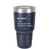 Alcohol (noun) The glue that holds this shitshow together. - Laser Engraved Stainless Steel Drinkware - 1316 -