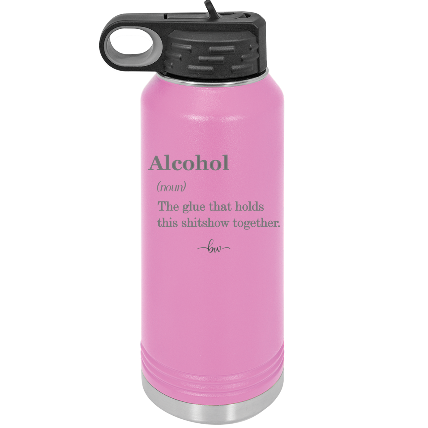 Alcohol (noun) The glue that holds this shitshow together. - Laser Engraved Stainless Steel Drinkware - 1316 -