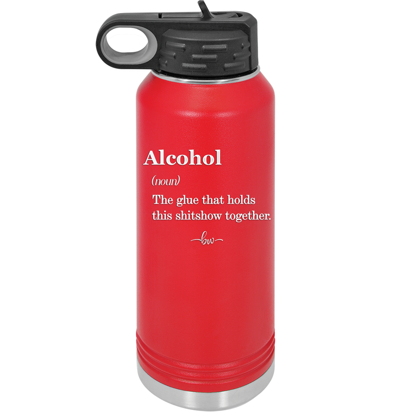 Alcohol (noun) The glue that holds this shitshow together. - Laser Engraved Stainless Steel Drinkware - 1316 -