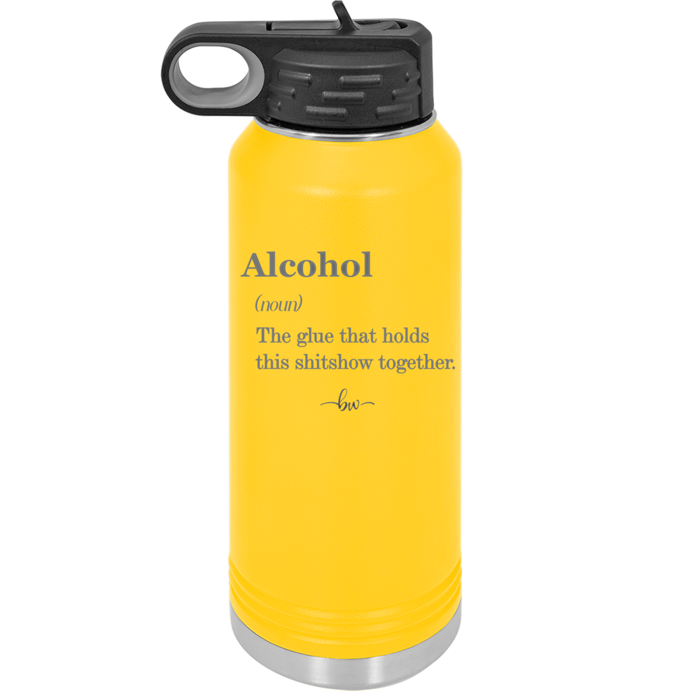 Alcohol (noun) The glue that holds this shitshow together. - Laser Engraved Stainless Steel Drinkware - 1316 -