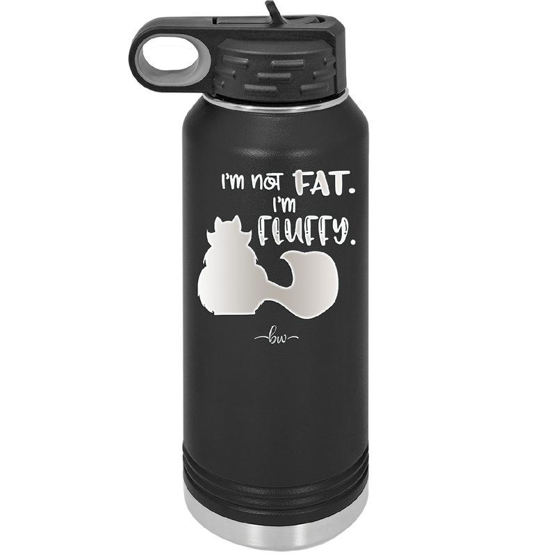 I'm Not Fat I'm Fluffy Silhouette- Laser Engraved Stainless Steel Drinkware - 1318 -