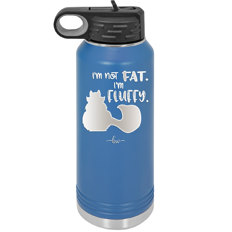 I'm Not Fat I'm Fluffy Silhouette- Laser Engraved Stainless Steel Drinkware - 1318 -