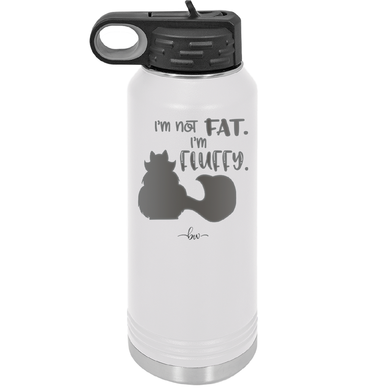 I'm Not Fat I'm Fluffy Silhouette- Laser Engraved Stainless Steel Drinkware - 1318 -