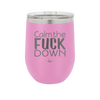 Calm the Fuck Down - Laser Engraved Stainless Steel Drinkware - 1320 -