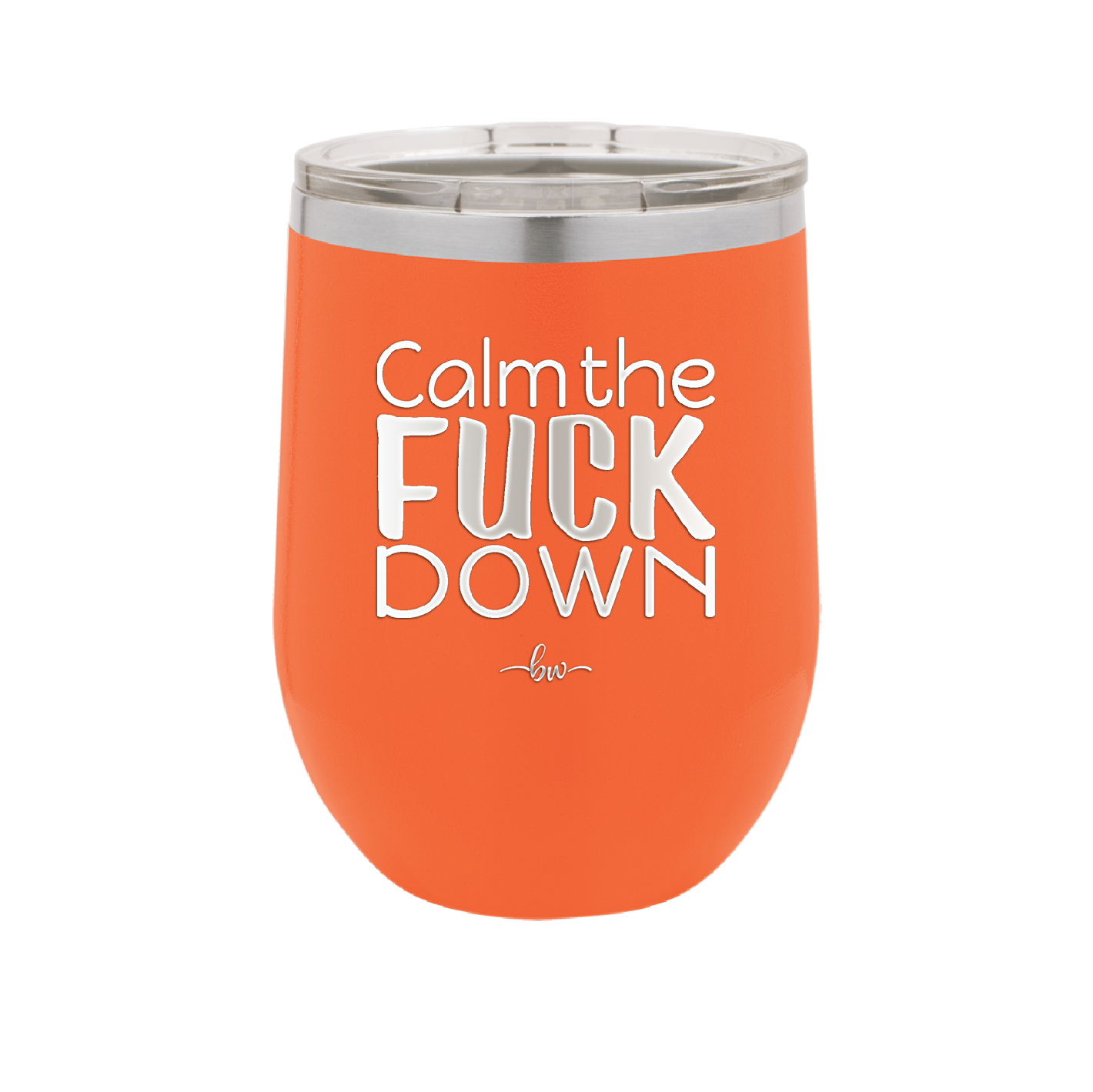 Calm the Fuck Down - Laser Engraved Stainless Steel Drinkware - 1320 -