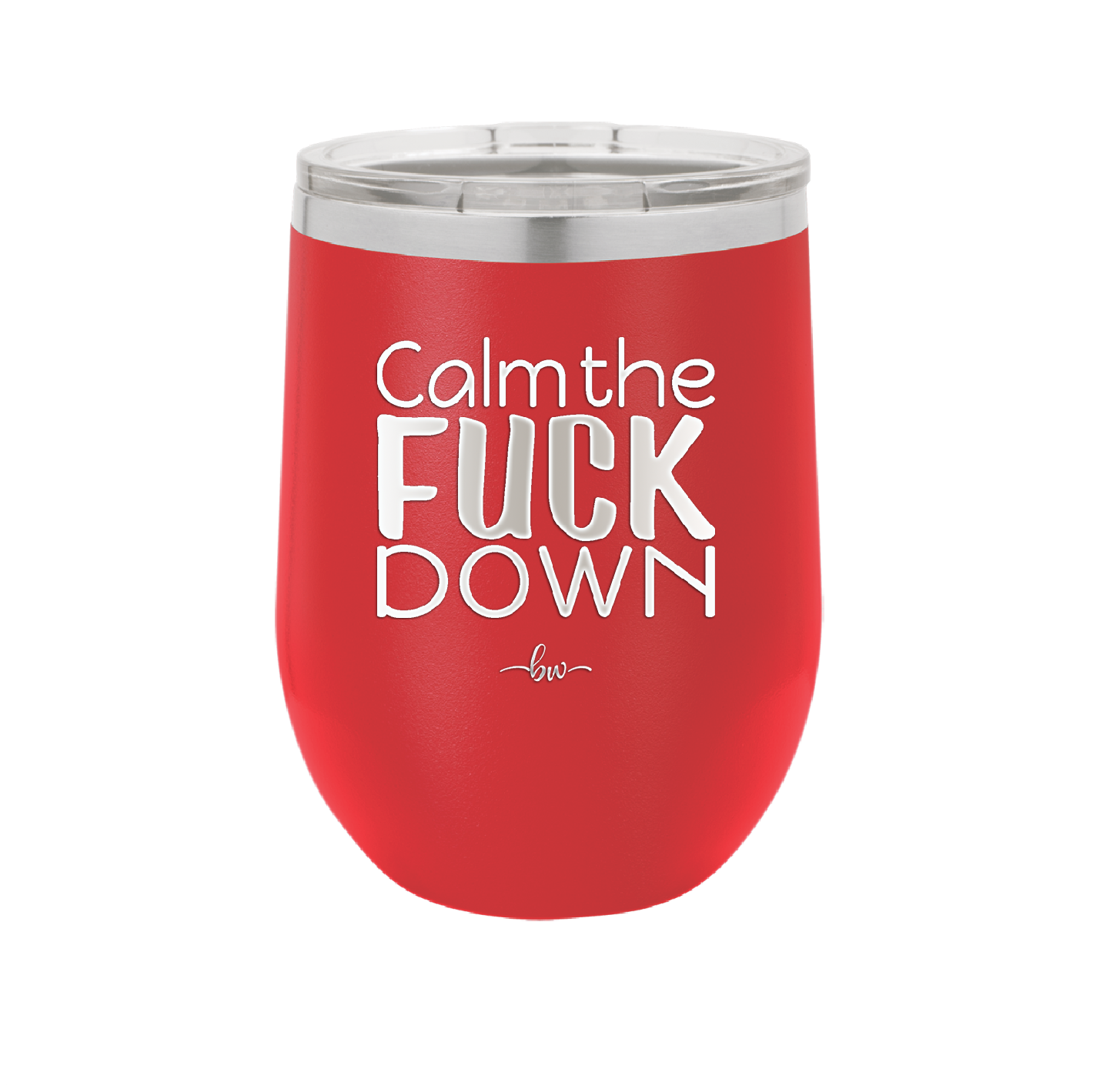 Calm the Fuck Down - Laser Engraved Stainless Steel Drinkware - 1320 -