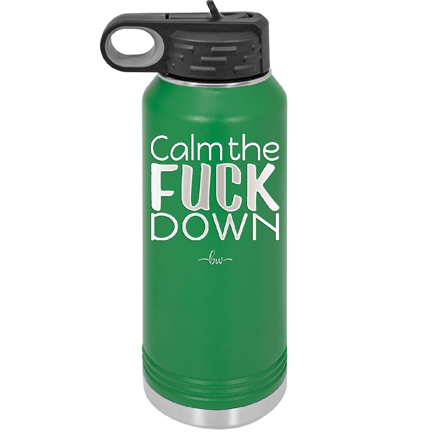 Calm the Fuck Down - Laser Engraved Stainless Steel Drinkware - 1320 -