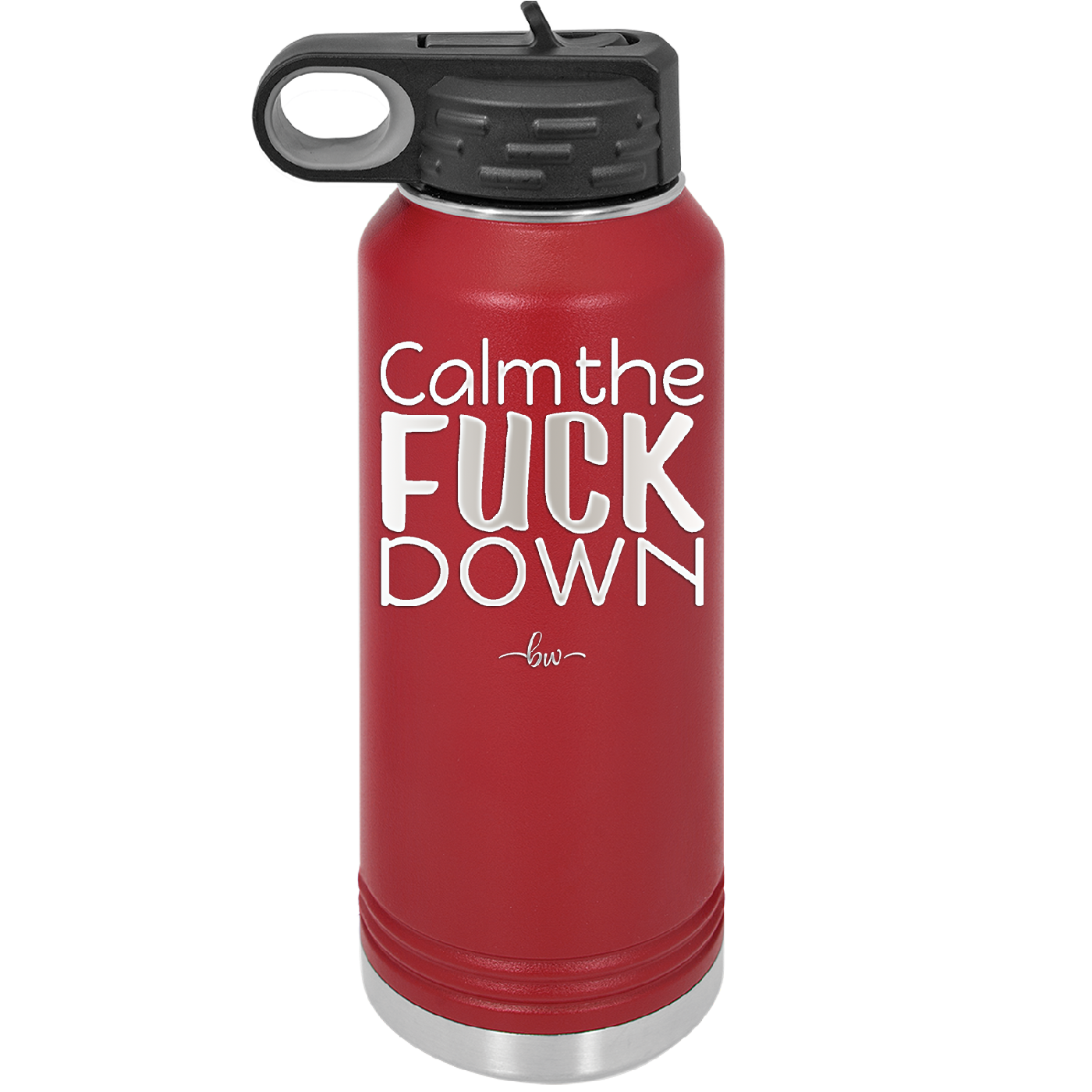 Calm the Fuck Down - Laser Engraved Stainless Steel Drinkware - 1320 -