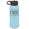 Calm the Fuck Down - Laser Engraved Stainless Steel Drinkware - 1320 -