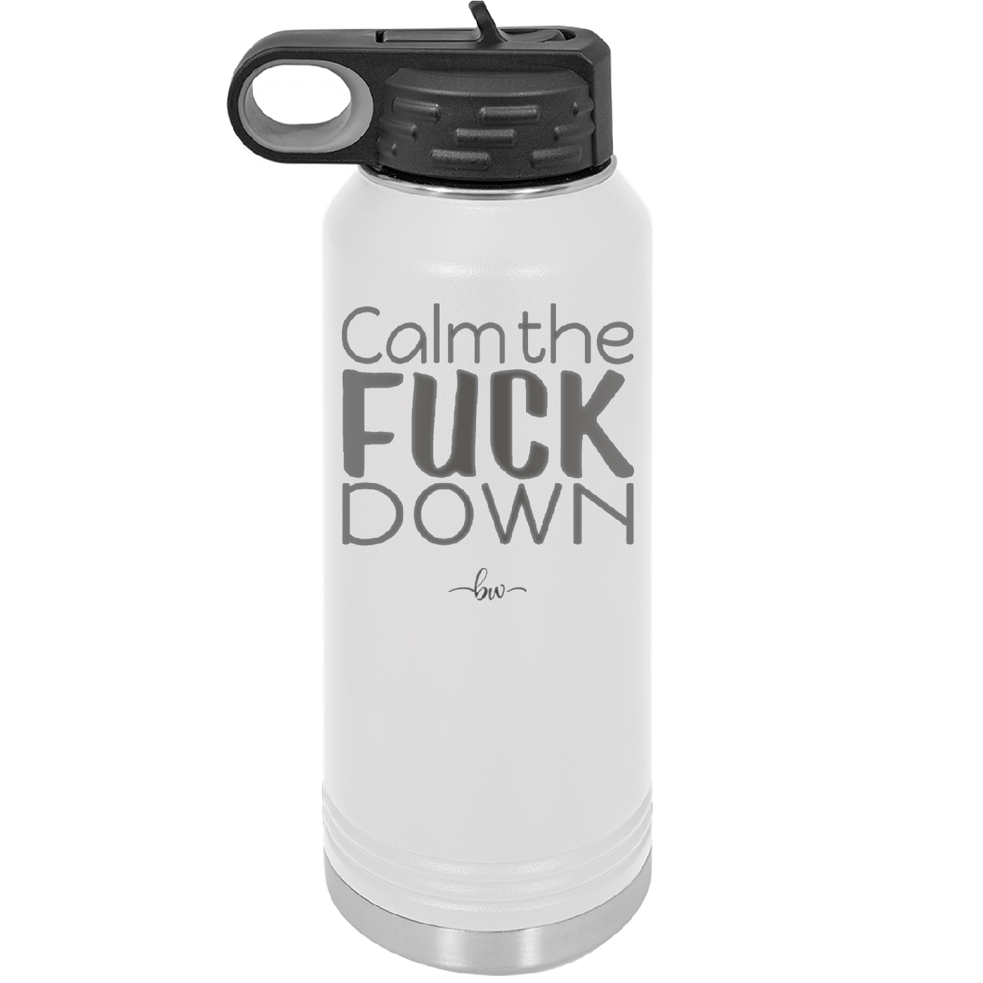 Calm the Fuck Down - Laser Engraved Stainless Steel Drinkware - 1320 -