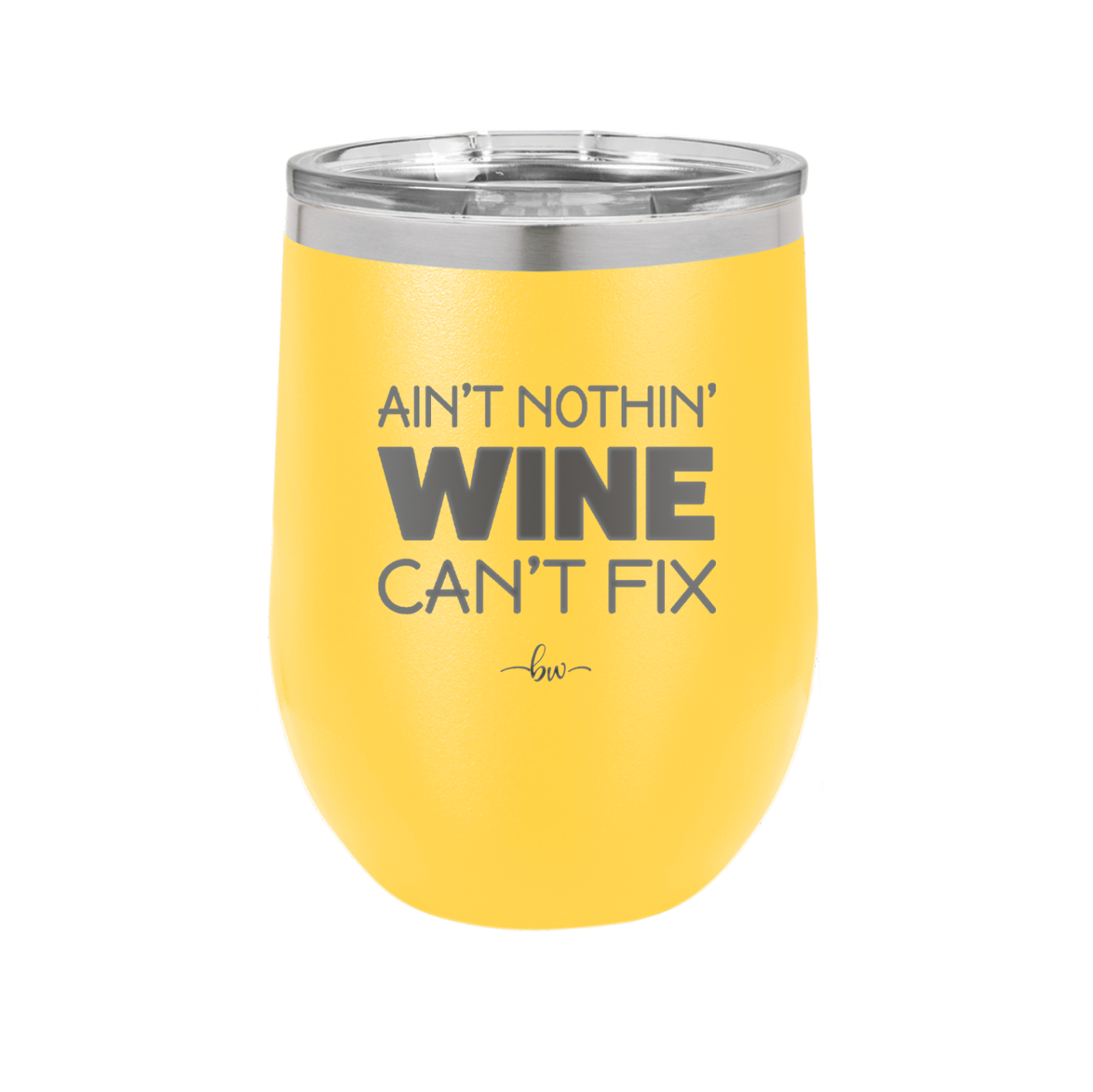 Ain't Nothin Wine Can't Fix - Laser Engraved Stainless Steel Drinkware - 1337 -