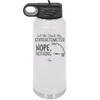 Let Me Check My GivashitOmeter Nope Nothing - Laser Engraved Stainless Steel Drinkware - 1339 -