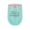 Bee Happy - Laser Engraved Stainless Steel Drinkware - 1373 -