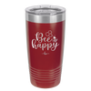 Bee Happy - Laser Engraved Stainless Steel Drinkware - 1373 -