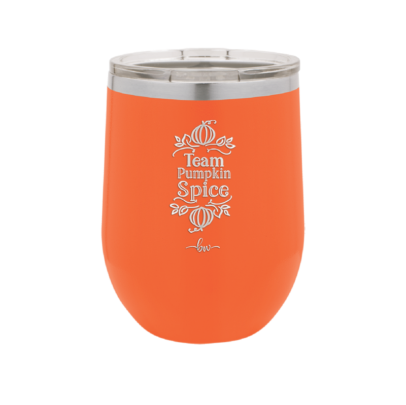 Team Pumpkin Spice - Laser Engraved Stainless Steel Drinkware - 1377 -