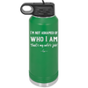 I'm Not Ashamed of Who I Am That's My Wife's Job - Laser Engraved Stainless Steel Drinkware - 1380 -