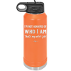 I'm Not Ashamed of Who I Am That's My Wife's Job - Laser Engraved Stainless Steel Drinkware - 1380 -