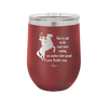 You've Got to do Your Own Roping No Matter How Good Your Daddy Was - Laser Engraved Stainless Steel Drinkware - 1386 -