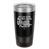 Put on Your Big Girl Boots and Deal With It - Laser Engraved Stainless Steel Drinkware - 1390 -