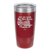 Put on Your Big Girl Boots and Deal With It - Laser Engraved Stainless Steel Drinkware - 1390 -