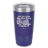 Put on Your Big Girl Boots and Deal With It - Laser Engraved Stainless Steel Drinkware - 1390 -