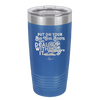 Put on Your Big Girl Boots and Deal With It - Laser Engraved Stainless Steel Drinkware - 1390 -