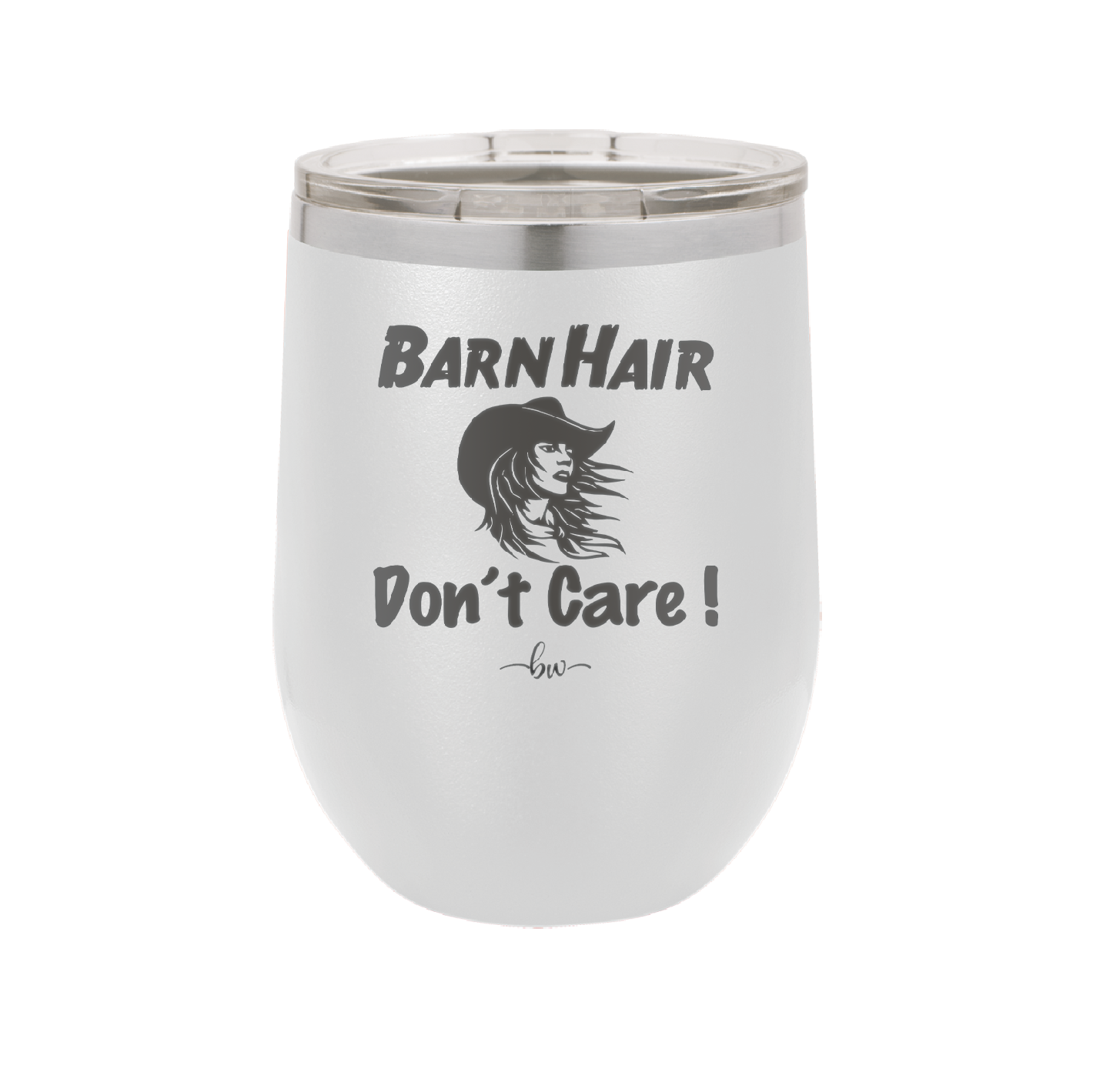 Barn Hair Don't Care - Laser Engraved Stainless Steel Drinkware - 1392 -