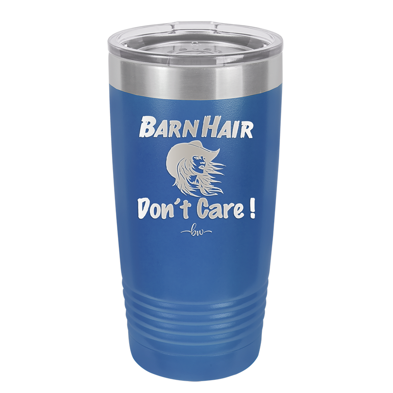 Barn Hair Don't Care - Laser Engraved Stainless Steel Drinkware - 1392 -