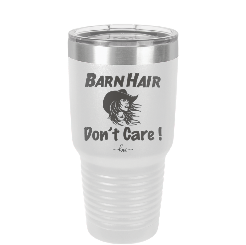 Barn Hair Don't Care - Laser Engraved Stainless Steel Drinkware - 1392 -