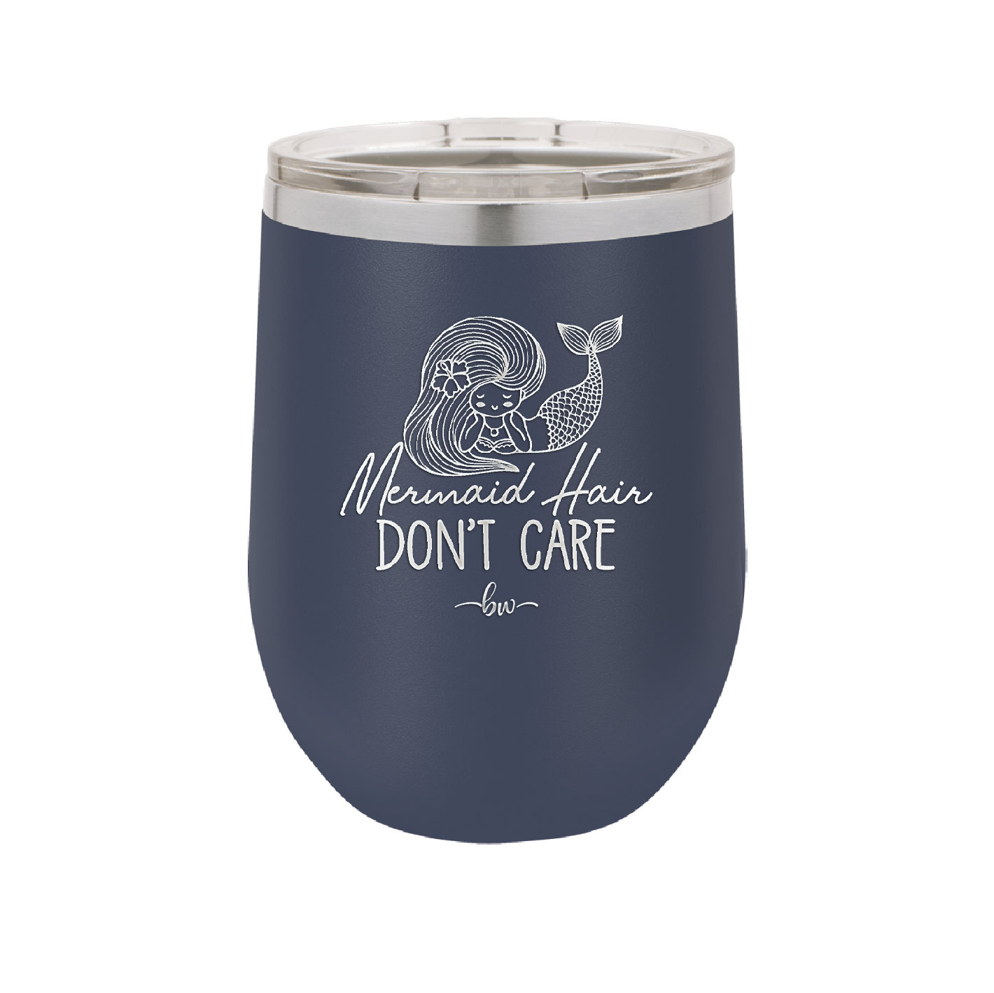 Mermaid Hair Don't Care 1 - Laser Engraved Stainless Steel Drinkware - 1407 -