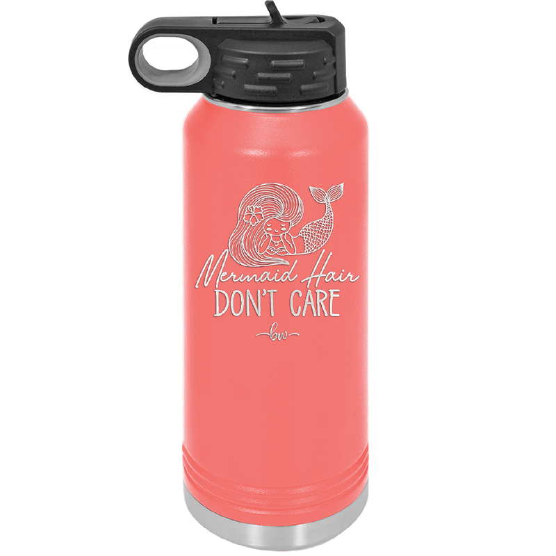 Mermaid Hair Don't Care 1 - Laser Engraved Stainless Steel Drinkware - 1407 -