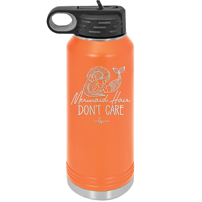 Mermaid Hair Don't Care 1 - Laser Engraved Stainless Steel Drinkware - 1407 -