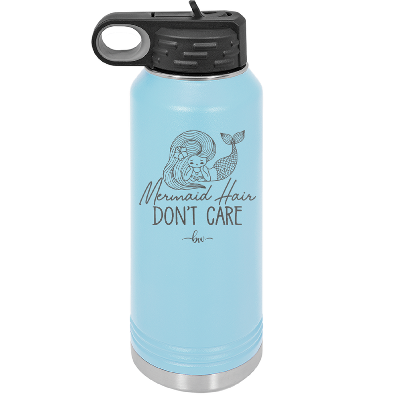 Mermaid Hair Don't Care 1 - Laser Engraved Stainless Steel Drinkware - 1407 -