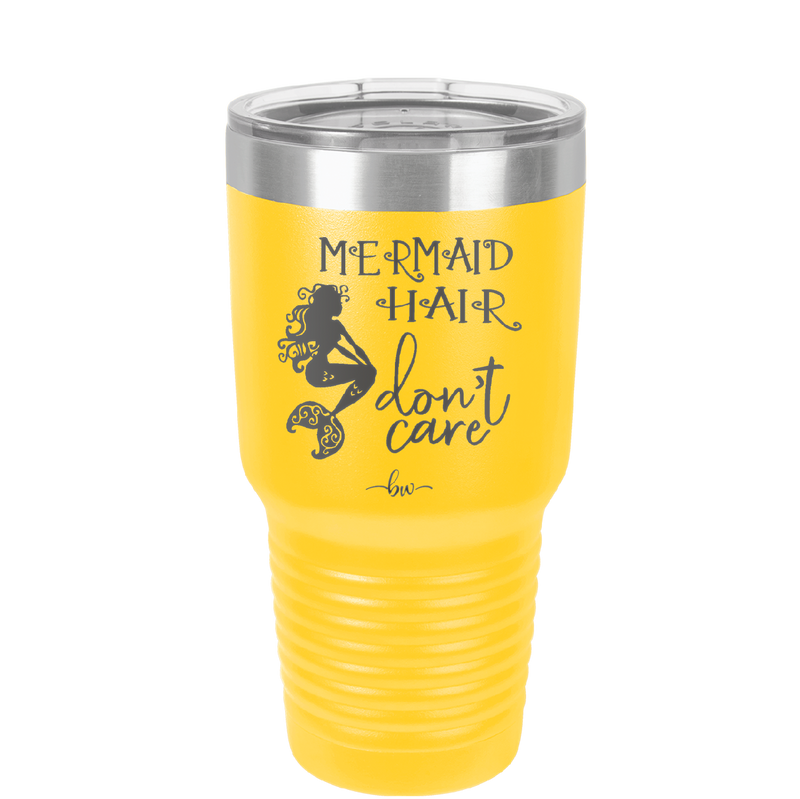 Mermaid Hair Don't Care 3 - Laser Engraved Stainless Steel Drinkware - 1409 -