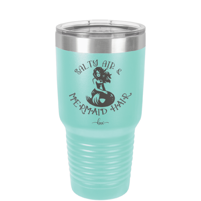 Salty Air and Mermaid Hair 2 - Laser Engraved Stainless Steel Drinkware - 1411 -