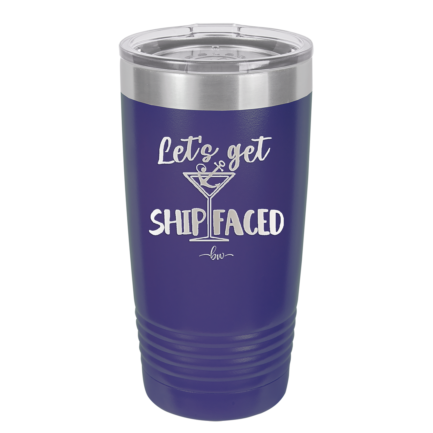 Let's Get Ship Faced 3 - Laser Engraved Stainless Steel Drinkware - 1414 -