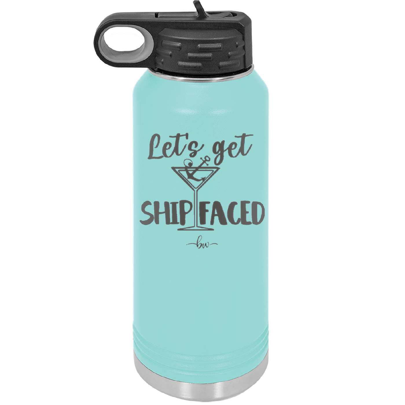 Let's Get Ship Faced 3 - Laser Engraved Stainless Steel Drinkware - 1414 -